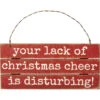 "Your Lack Of Christmas Cheer Is Disturbing" Slat Wood Ornament