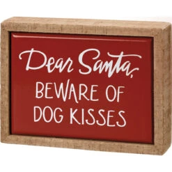 "Dear Santa Beware Of Dog Kisses" Mini Box Sign