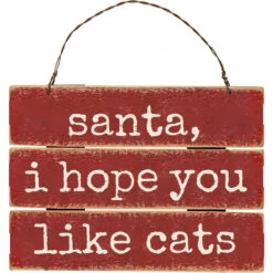"Santa I Hope You Like Cats" Wood Ornament