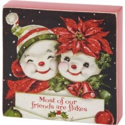 "Most Of Our Friends Are Flakes" Snowman Block Sign