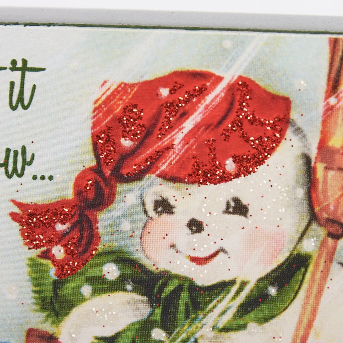 "Let It Snow, Somewhere Else!" Snowman Block Sign 3 "Let It Snow, Somewhere Else!" Snowman Block Sign - Image 3