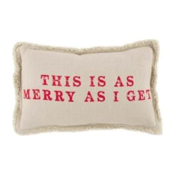 "This Is As Merry As I Get" Christmas Holiday Small Pillow By Mud Pie