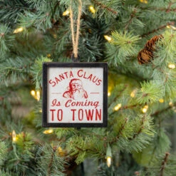"Santa Claus Is Coming To Town” Christmas Ornament